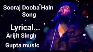 Sooraj Dooba Hain Song / Lyrical/ Arijit Singh, Aditi Singh Sharma/Roy Films / Gupta music