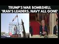 Donald Trump Makes Explosive War Claim: Iran’s Army, Navy & Leaders Are Gone | Iran War | N18G
