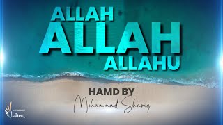Allahu | Hamd ᴴᴰ | By Mohammad Shariq | RAMADAN 2021