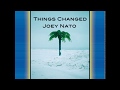 Joey Nato - Things Changed (Prod Lucky Boy)