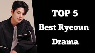 TOP 5 Ryeoun K drama list || Ryeoun Drama