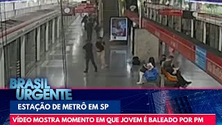 Vídeo mostra momento em que jovem é baleado por PM em estação de metrô | Brasil Urgente