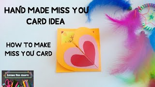 HANDMADE MISS YOU CARD IDEA | How To Make Miss You Card | Loving Fun Craft