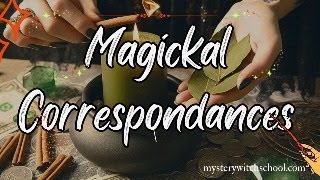 Mastering Correspondences for Magickal Spell Success