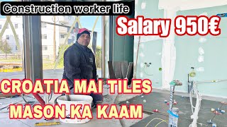 #croatia #zagreb #constructionincroatia CROATIA MAI TILES WORKER || TILES MASON IN CROATIA!!