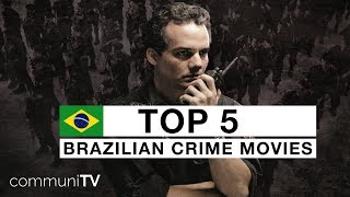 TOP 5: Brazilian Crime Movies