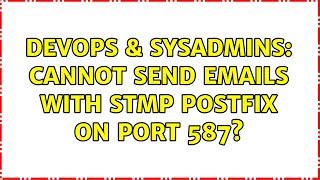 DevOps & SysAdmins: Cannot send emails with STMP Postfix on port 587?