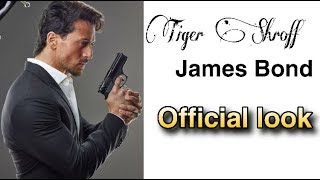 Tiger Shroff Movie | Tiger Shroff as James Bond | James Bond Vs Tiger Shroff