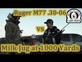 Ruger M77  30 06 vs Milk Jug at 1000 yards  LRSU Milk Jug Challenge Matt Neilson