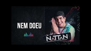 Nem doeu - Nattan (Nathanzinho)