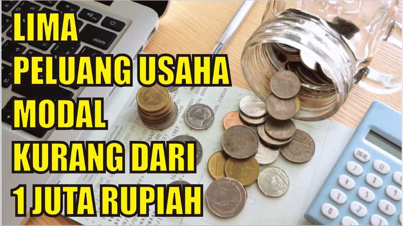 5 PELUANG BISNIS / IDE USAHA MODAL 1 JUTA - YouTube