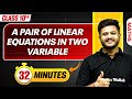 A pair of Linear Equations in Two Variable in 32 Minutes || Mind Map Series for Class 10th