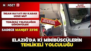 Elazığ'da ki Minibüsçülerin Tehlikeli Yolculuğu