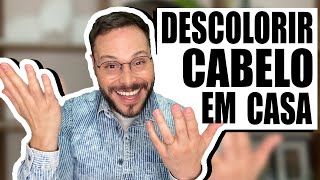 COMO EVITAR DESASTRES NA DESCOLORAÇÃO CASEIRA