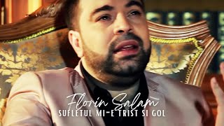 Florin Salam - Sufletul mi-e trist si gol [Videoclip Oficial] 2023