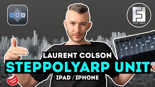 Laurent Colson - StepPolyArp Unit | Flow Form + 5 FREE CODE (Eng Subs)