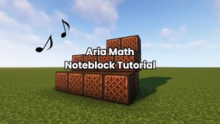 How to Play Aria Math on Note Blocks (Minecraft Tutorial)