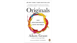 Originals: How Non-Conformists Move the World by Adam Grant | Full Audiobook