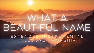 What A Beautiful Name  Extended Instrumental 1 Hour  Hillsong ♡
