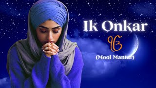 Ik Onkar | 2025 Mool Mantar | Soul Touch Simran 108 Times