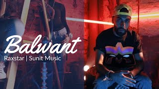 Balwant | Raxstar, Sunit Music | MTV Spoken Word