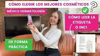 DERMATÓLOGA MIR EXPLICA CÓMO LEER EL INCI O ETIQUETA DE LOS COSMÉTICOS | CÓMO ELEGIR LOS MEJORES