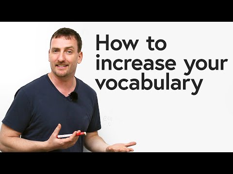 How to increase your vocabulary How to increase your vocabulary