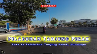 Perjalanan ke PELABUHAN TANJUNG PERAK, Surabaya