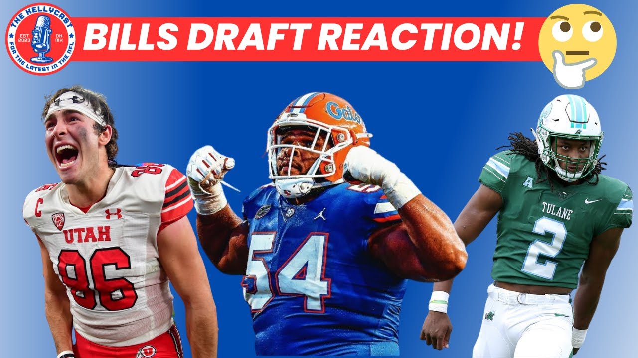 Buffalo Bills Draft Analysis & Grades| The KellyCast - YouTube