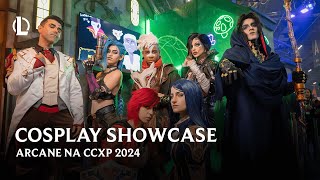 Arcane na CCXP 2024 | Cosplay Showcase - League of Legends