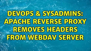 DevOps & SysAdmins: Apache reverse proxy removes headers from webdav server
