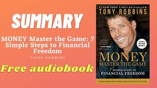 Summary of MONEY: Master the Game by Tony Robbins | Free Audiobook