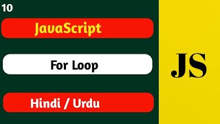 #10 for loop in javaScript in hindi/ urdu || why we use loop in javaScript || javaScript loops