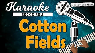 Karaoke COTTON FIELDS - CCR // Music By Lanno Mbauth