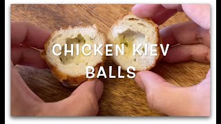 How to make Chicken Kiev Balls (10-15 minutes recipe).