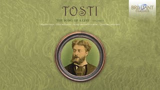 Tosti: The Song of a Life, Volume 2