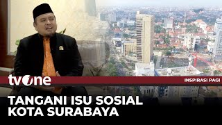 DPRD Kota Surabaya Johari Tangani Isu Sosial Kota Surabaya | Inspirasi Pagi tvOne