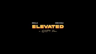 Goulla Hoop - Elevated (Ft. King Khali) [Official Music Video]