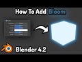 How To Add Bloom In Blender 4.2!