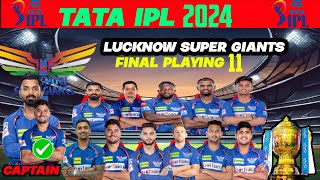 IPL 2024 Lucknow Super Giants  Best playing 11 | LSG  Team Final Playing 11 | LSG Team 2024