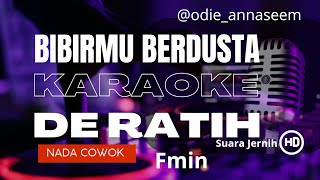 KARAOKE DANGDUT BIBIRMU BERDUSTA DE RATIH (Cover Musik Tanpa Vokal, nada cowok Fmin)