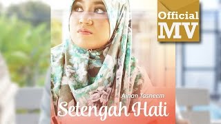 Ainan Tasneem - Setengah Hati