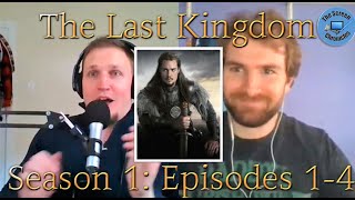 The Last Kingdom: Season 1 | Episodes 1-4 Recap and Spoiler Talk
