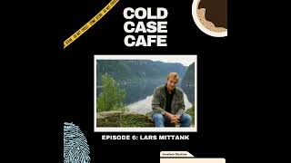 EP 6: The Viral Disapperance of Lars Mittank