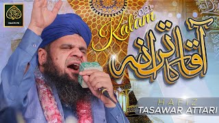 Hafiz Tasawar attari || Aqa ka Tarana || New kalam 2022