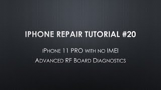 iPhone 11 PRO no IMEI Advanced RF board investigation