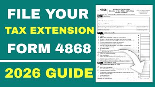 File Your Tax Extension Easily with Form 4868 | 2026 Guide