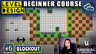 Level Design Beginner Course: #6 Blockout