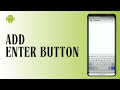 How To Add Enter Button In Android Keyboard (Quick Guide)