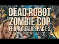 Ultra Vomit - DEAD ROBOT ZOMBIE COP FROM OUTER SPACE 2 (Visualizer Officiel)